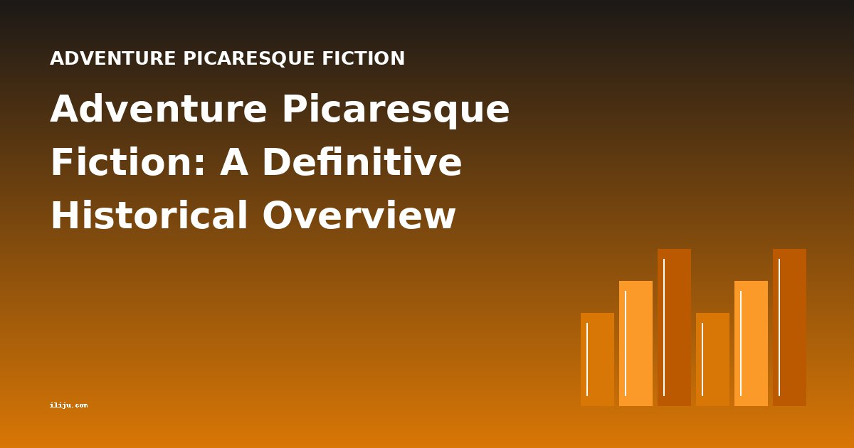 Adventure Picaresque Fiction: A Definitive Historical Overview