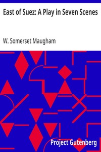 Cover of East of Suez: A Play in Seven Scenes — Text and Context