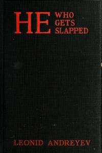 Cover of He Who Gets Slapped: A Play in Four Acts — Themes and Context