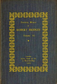 Cover of Poetical Works of Robert Bridges, Volume 6 — Inside the Classic