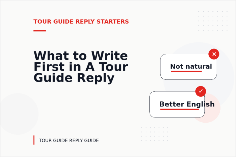 What to Write First in A Tour Guide Reply What to Write First in A Tour Guide Reply