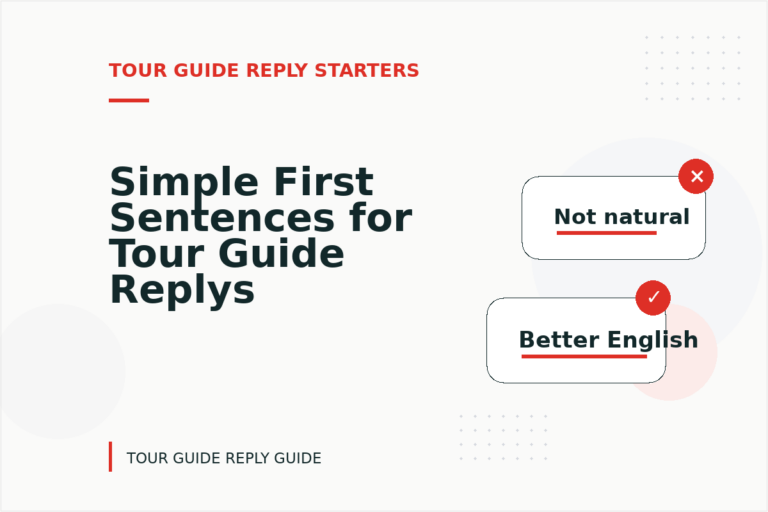 Simple First Sentences for Tour Guide Replys