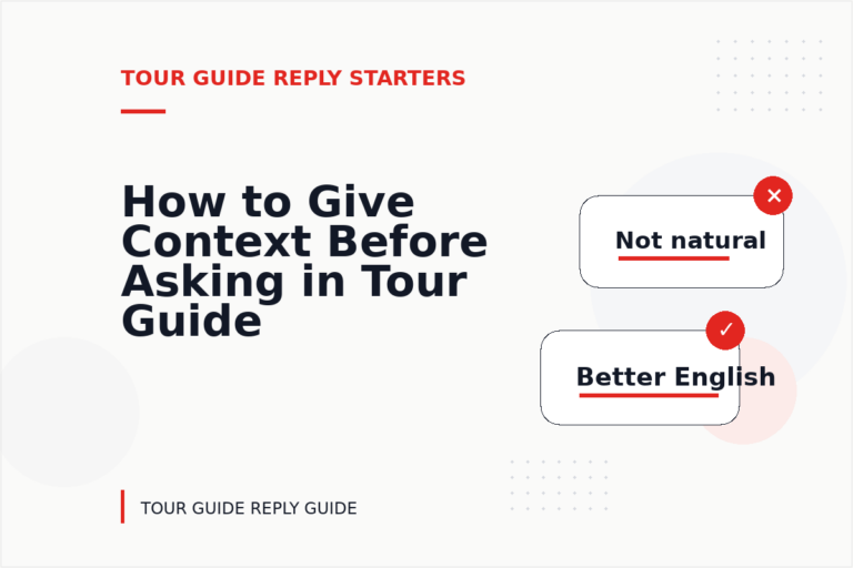 How to Give Context Before Asking in Tour Guide Reply English How to Give Context Before Asking in Tour Guide Reply English
