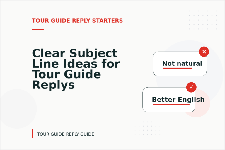 Clear Subject Line Ideas for Tour Guide Replys Clear Subject Line Ideas for Tour Guide Replys