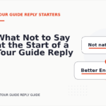 What Not to Say at the Start of a Tour Guide Reply