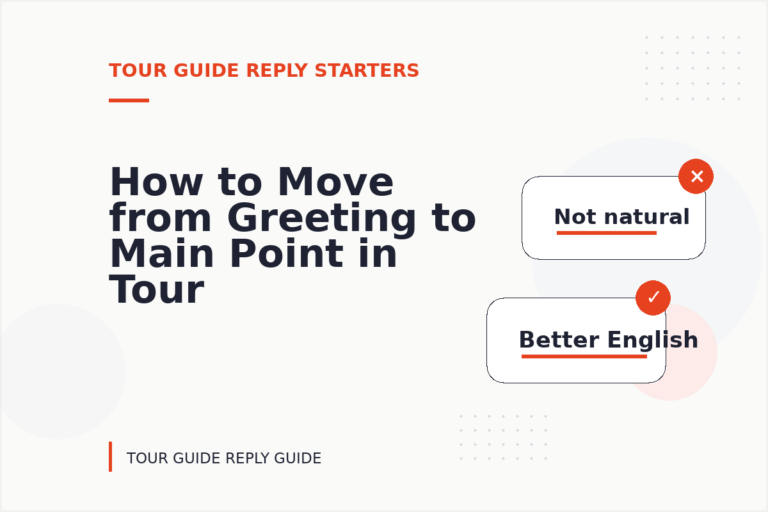 How to Move from Greeting to Main Point in Tour Guide Reply English How to Move from Greeting to Main Point in Tour Guide Reply English