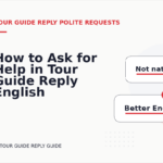 How to Ask for Help in Tour Guide Reply English