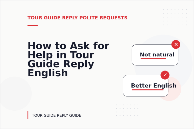 How to Ask for Help in Tour Guide Reply English