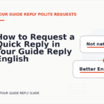 How to Request a Quick Reply in Tour Guide Reply English