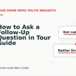 How to Ask a Follow-Up Question in Tour Guide Reply English