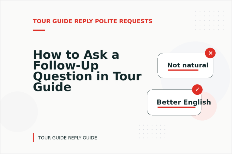 How to Ask a Follow-Up Question in Tour Guide Reply English
