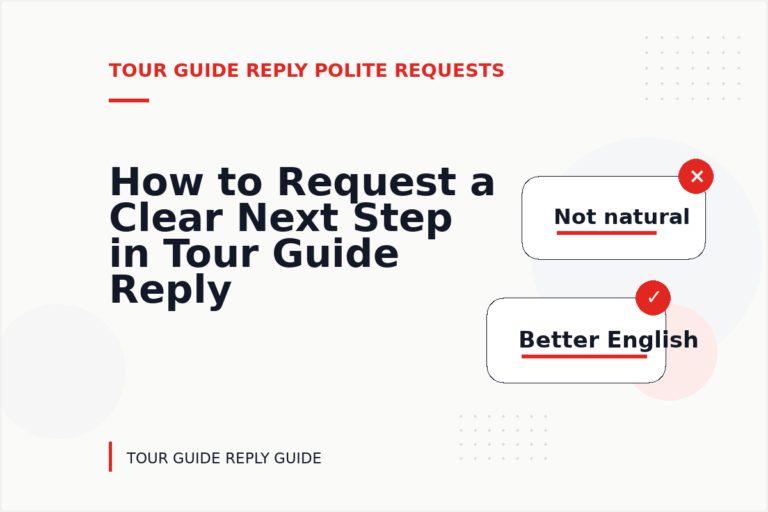 How to Request a Clear Next Step in Tour Guide Reply English How to Request a Clear Next Step in Tour Guide Reply English