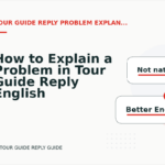 How to Explain a Problem in Tour Guide Reply English