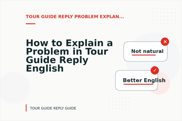 How to Explain a Problem in Tour Guide Reply English How to Explain a Problem in Tour Guide Reply English