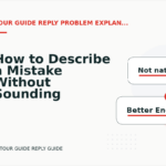 How to Describe a Mistake Without Sounding Rude in Tour Guide Reply English