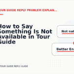 How to Say Something Is Not Available in Tour Guide Reply English