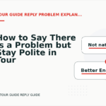 How to Say There Is a Problem but Stay Polite in Tour Guide Reply English
