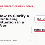 How to Clarify a Confusing Situation in a Tour Guide Reply