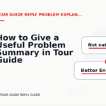 How to Give a Useful Problem Summary in Tour Guide Reply English