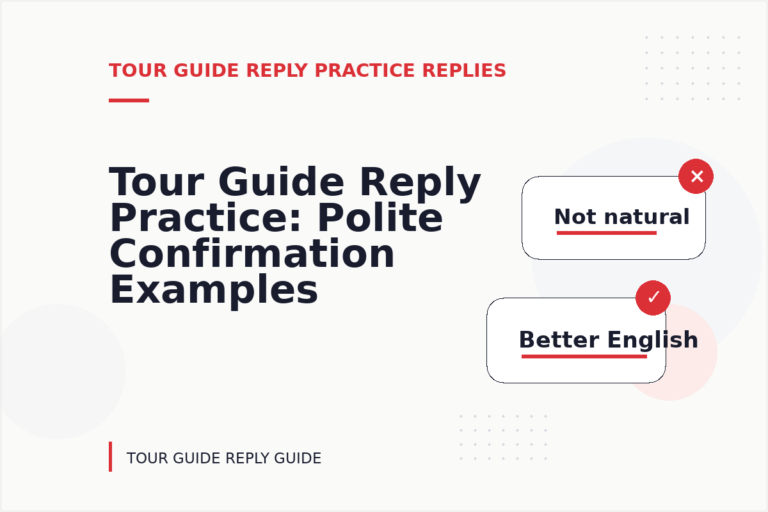 Tour Guide Reply Practice: Polite Confirmation Examples
