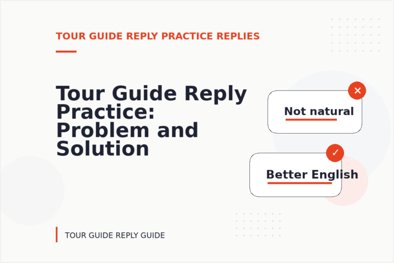 Tour Guide Reply Practice: Problem and Solution Replies