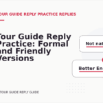 Tour Guide Reply Practice: Formal and Friendly Versions
