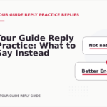 Tour Guide Reply Practice: What to Say Instead