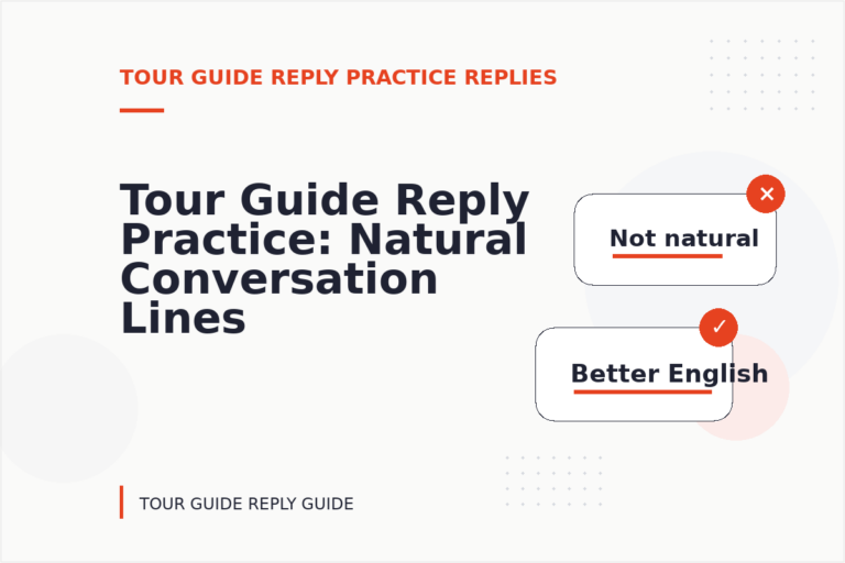 Tour Guide Reply Practice: Natural Conversation Lines