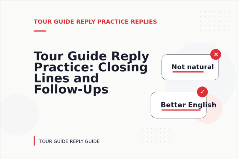 Tour Guide Reply Practice: Closing Lines and Follow-Ups Tour Guide Reply Practice: Closing Lines and Follow-Ups